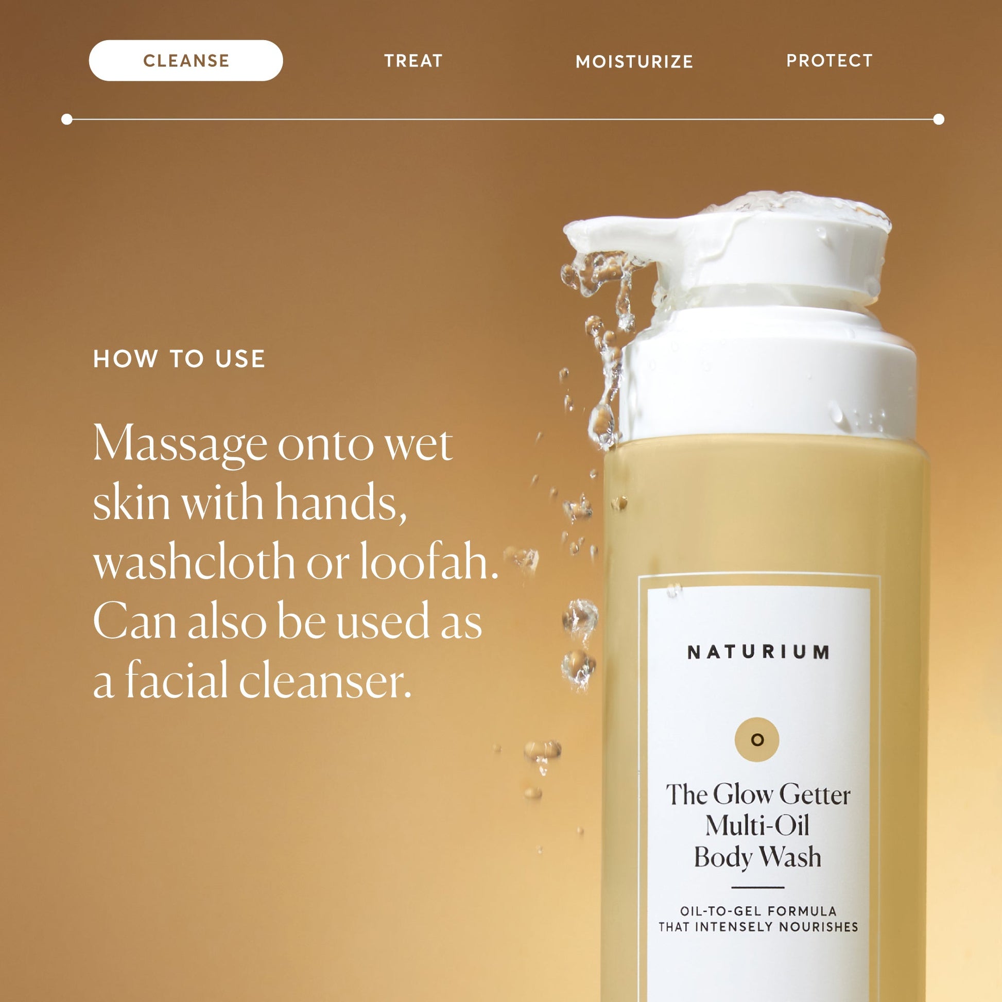 the-glow-getter-multi-oil-hydrating-body-wash-v4 NATR-40001-Alt-Images-The-Glow-Getter-Multi-Oil-Body-Wash-04_830fcb56-6eaa-41f6-ad66-6cdcd333d0d7.jpg