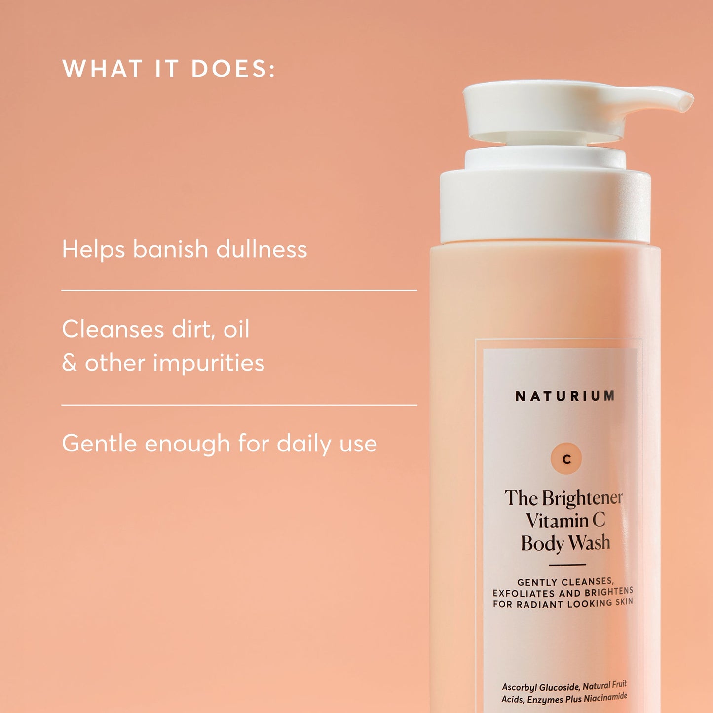 the-brightener-vitamin-c-brightening-body-wash-k1 NATR-40004-Alt-Images-The-Brightener-Vitamin-C-Brightening-Body-Wash-02.jpg